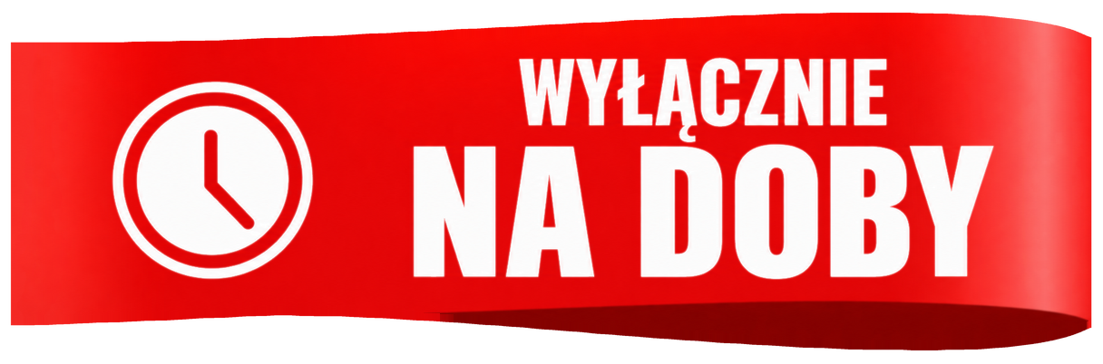 WYŁĄCZNIE NA DOBY